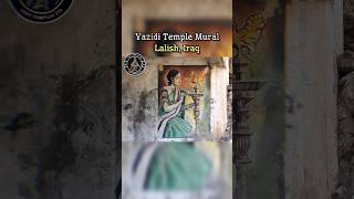 Yazidi Temple MuralLalish Iraq 😱 shortsfeed losttemples mandirvlog shortvideo shorts [upl. by Adalia954]