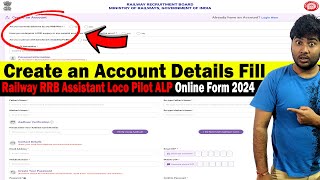 Create an Account Details Fill in Railway RRB Assistant Loco Pilot ALP Online Form 2024 [upl. by Mailliwnhoj617]