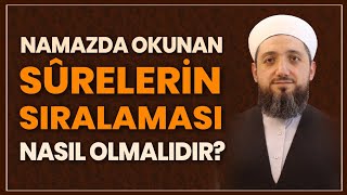 Namaz Sûrelerinin Sıralaması Nasıl Olmalıdır [upl. by Ruvolo89]