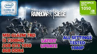 Rainbow Six Siege i5 7300HQ GTX 1050 8GB RAM All Settings Tested [upl. by Malamut]