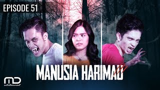 Manusia Harimau  Episode 51 [upl. by Kosiur]