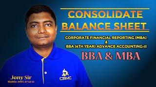 Consolidated Balance sheet Class01 Corporate Financial reportingAdvance Accounting2 [upl. by Shirl]