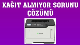 Lexmark Yazıcı Kağıt Almıyor Sorunu Çözümü [upl. by Cresa]