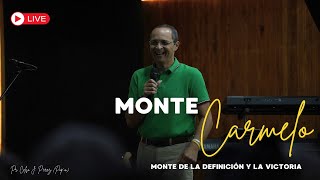 El Monte Carmelo Monte de la Definición y la Victoria  Pr Celso Pérez Popín [upl. by Nueovas923]