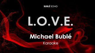 L O V E Michael Buble karaoke [upl. by Rattray]