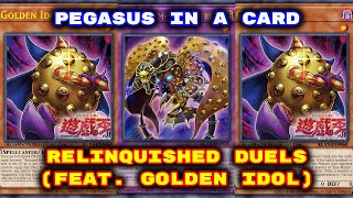 Yugioh  Relinquished Duels New Pegasus support Feat Golden Idol Deck Download in Description [upl. by Avigdor821]