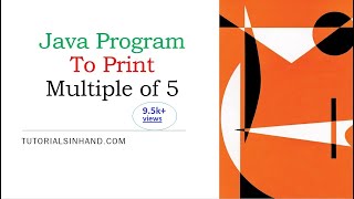 Java program to print multiple of 5 [upl. by Norven]