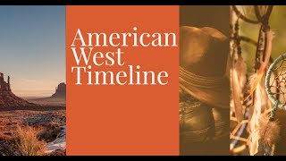 The American West Timeline [upl. by Synn]