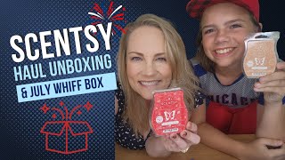 Scentsy Haul Unboxing and July 2024 Whiff Box [upl. by Zennas384]