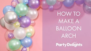 How to Make a Balloon Arch  Easy Tutorial for Beginners [upl. by Asylem]