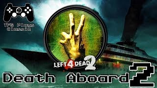 TFS Plays Classic L4D2 Death Aboard 2 [upl. by Notecnirp629]