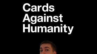 CLOSEST GAME EVER  Card Against Humanity [upl. by Zilber]