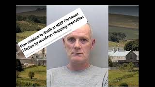 Murder in HMP Dartmoor Alex Cusworth killed by a convicted murderer in Dartmoors kitchen [upl. by Aztin]