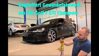 Gepfeffert Gewindefahrwerk am Golf 7 GTI Clubsport [upl. by Chui]