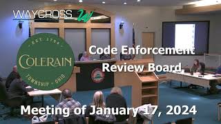 Colerain Township Code Enforcement Review Board Meeting of January 17 2024 [upl. by Simdars]