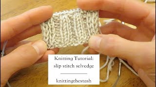 knittingthestash Slip Stitch Selvedge Tutorial [upl. by Jacobson512]