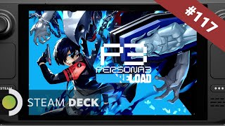 117 Steam Deck Persona 3 Reload  Nov 14 [upl. by Nortyad]