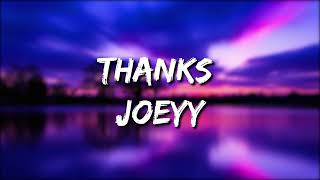 JOEYY  THANKS LYRICS [upl. by Cusack578]