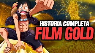 🔴 Todo FILM GOLD en 1 VIDEO Saga Completa  One Piece Resumen [upl. by Lienahs]