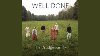 Well Done feat The Drudge Family [upl. by Sibeal]