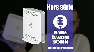 Mobile Coverage Extender le femtocell de Proximus Présentation [upl. by Hera642]