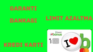 GARANTİ BANKASI KREDİ KARTI LİMİT DÜŞÜRME NASIL YAPILIR [upl. by Ahserak]