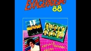 Exageradisimo 88 Lp  Rip [upl. by Cimbura]