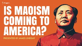 Is Maoism Coming to America  5 Minute Videos  PragerU [upl. by Anse]