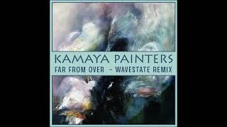 Kamaya Painters  quotFar From Overquot  Wavestate Remix 2000 [upl. by Aciretehs]