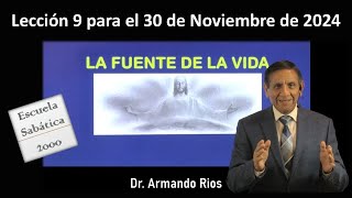 La fuente de la vida Lección 9 para el 30 de noviembre de 2024 [upl. by Lama]