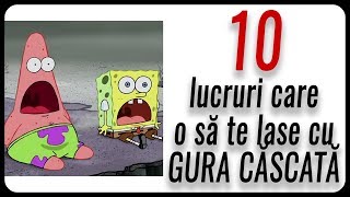 10 lucruri care o să te lase cu GURA CĂSCATĂ [upl. by Kizzee757]