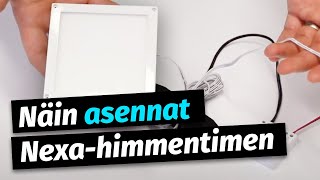 Nexahimmentimen asennus ja käyttöönotto [upl. by Haywood]