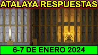 ESTUDIO DE LA ATALAYA DE ESTA SEMANA  RESPUESTAS  6 DE ENERO 2024 [upl. by Kunkle]