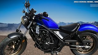 2023 Honda Rebel 500 A Stylish and Affordable Cruiser Motorcycle [upl. by Erdna127]