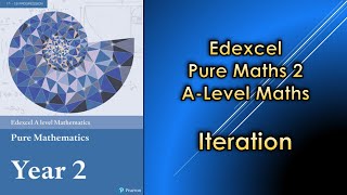 Edexcel ALevel Maths Pure 2  Iteration [upl. by Elehcim]