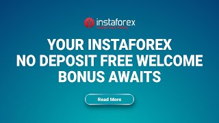 Your InstaForex No Deposit Free Welcome Bonus Awaits  Fxnewinfocom [upl. by Tiebout]