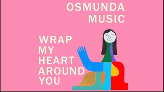 Osmunda Music  quotWrap My Heart Around Youquot official video [upl. by Delphine177]