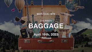 MORISAKI WIN森崎ウィン  2nd Album「BAGGAGE」teaser① [upl. by Cutcheon]