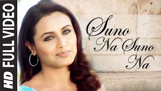 Suno Na Suno Na Full HD Video Song Chalte Chalte  Shahrukh Khan Rani Mukherjee [upl. by Sevik867]