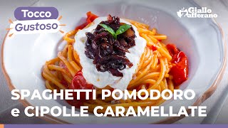 SPAGHETTI POMODORO e CIPOLLE CARAMELLATE labbinamento di cui vi innamorerete😍🍅🧅🍝 [upl. by Modla429]