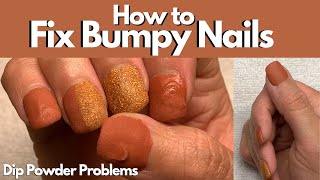 How to Fix Bumpy Dip Powder Nails  Common Dip Powder Problems [upl. by Naitsirhk]