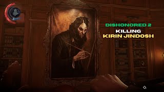 Killing Kirin em Dishonored 2  Mansão Mecânica  Clockwork Mansion [upl. by Nilyak580]