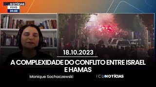 EXCLUSIVO ICL Notícias entrevista historiadora Monique Sochaczewski sobre o conflito IsraelHamas [upl. by Dihahs]