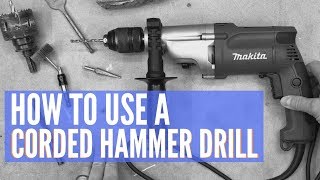 How to use a Corded hammer drill  everything explained for the complete beginner [upl. by Wyly87]