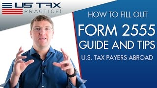 Form 2555  Instructions and Tips for US Expat Tax Payers [upl. by Heida]