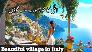 Positano village documentary in Italy Urdu and Hindi  beautiful village in Europe [upl. by Tteirrah]