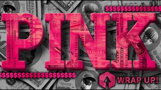 Wrap UP   PINK MONEY [upl. by Tessil]