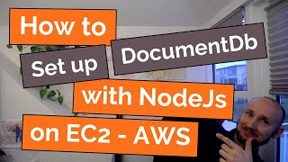 Setting Up DocumentDB with NodeJs on EC2  AWS [upl. by Ecnedurp907]