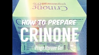 How to Prepare Crinone 8 Progesterone Gel [upl. by Crabb708]