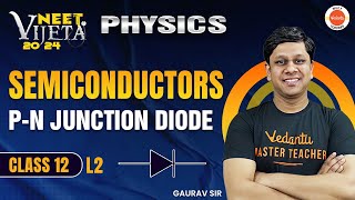 SEMICONDUCTORS  L2  PN JUNCTION DIODE New NTA Syllabus Gaurav Gupta [upl. by Jensen50]